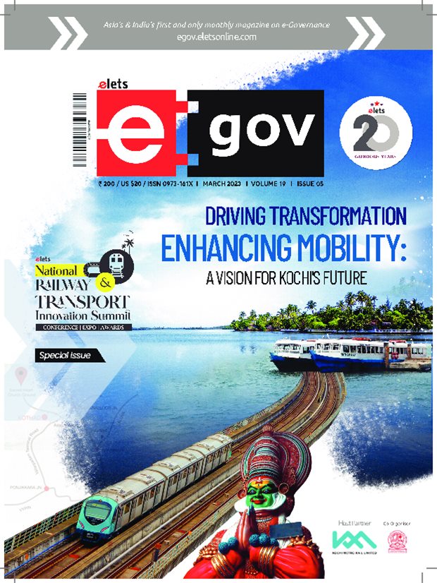 eGov Magazine, March 2023 Kochi edition — Driving Transformation, Enhancing Mobility: A Vision for Kochi's Future