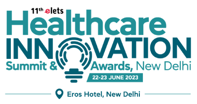 11th Elets Healthcare Innovation Summit Delhi