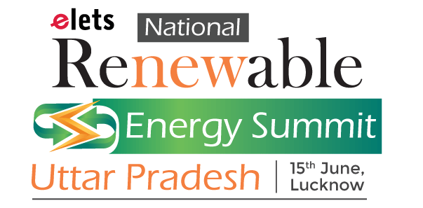 Elets National Renewable Energy Summit UP, Lucknow